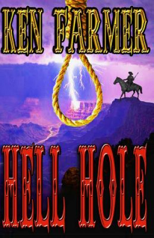 Knjiga Hell Hole Ken Farmer
