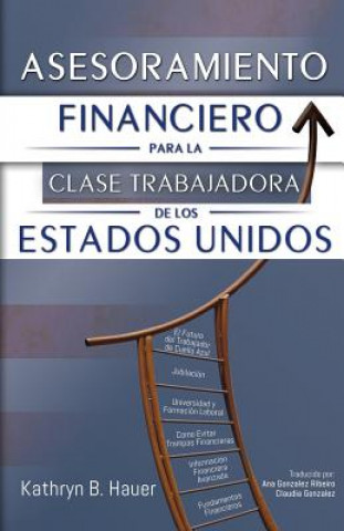 Kniha Asesoramiento Financiero para la Clase Trabajadora de los Estados Unidos Kathryn B Hauer