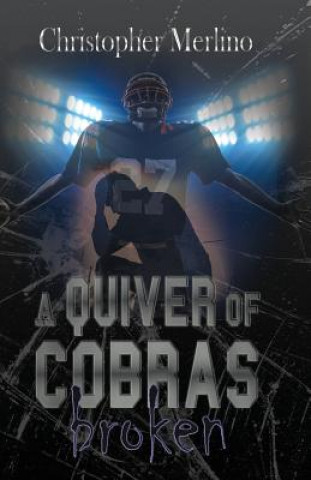 Carte A Quiver of Cobras: Broken Christopher Merlino