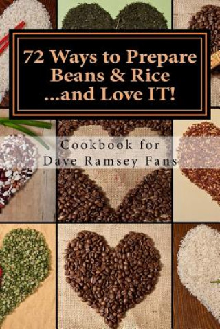 Książka 72 Ways to Prepare Beans & Rice...and Love IT!: Cookbook for Dave Ramsey Fans Monique Harps