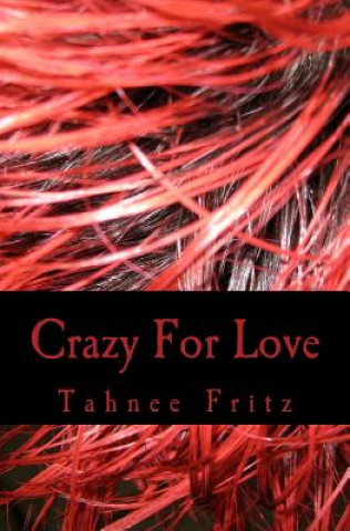 Könyv Crazy For Love Tahnee Fritz