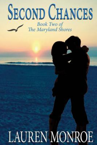 Книга Second Chances: The Maryland Shores Lauren Monroe