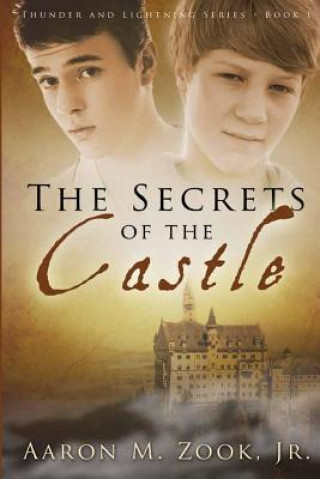 Könyv The Secrets of the Castle Aaron Zook
