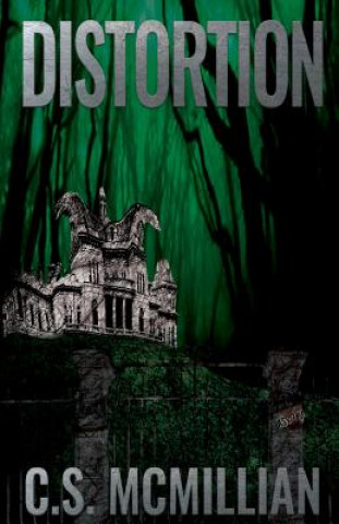 Kniha Distortion (Dark of the Mind Trilogy Book 3) C S McMillian