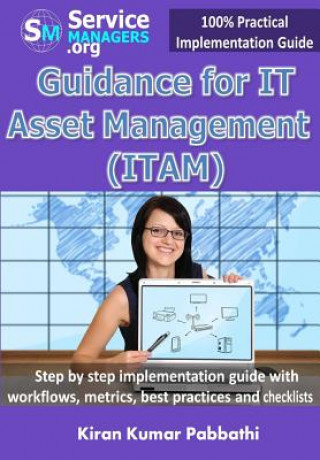 Buch Guidance for IT Asset Management (ITAM): Step by step implementation guide with workflows, metrics, best practices and checklists Kiran Kumar Pabbathi