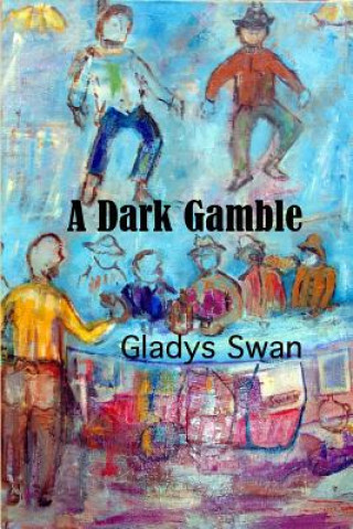 Kniha A Dark Gamble Gladys Swan