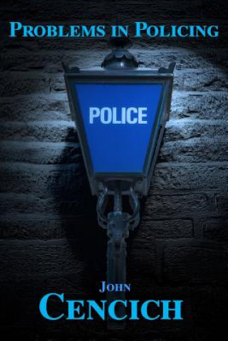 Book Problems in Policing Dr John Cencich