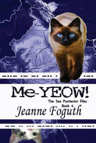 Книга Me-YEOW!: Book 4 of the Sea Purrtectors series Jeanne Foguth