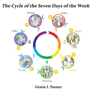 Книга The Cycle of the Seven Days of The Week Genia I Nunez