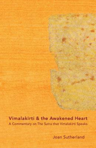 Książka Vimalakirti & the Awakened Heart: A Commentary on The Sutra that Vimalakirti Speaks Joan Sutherland Roshi