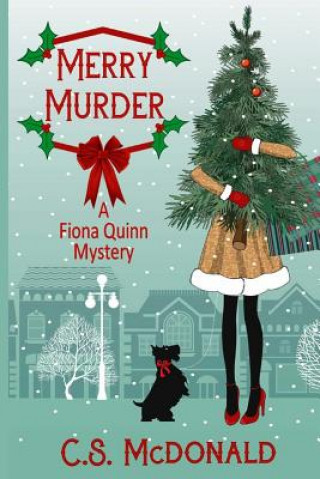 Carte Merry Murder: A Fiona Quinn Mystery C S McDonald