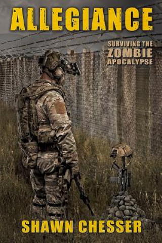 Kniha Allegiance: Surviving the Zombie Apocalypse Shawn Chesser