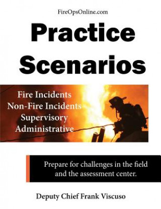 Könyv Practice Scenarios: Practice Scenarios for the Fire Service Frank Viscuso