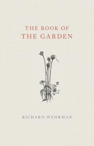 Kniha The Book of The Garden Richard Wehrman
