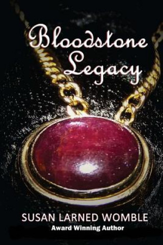 Kniha Bloodstone Legacy MS Susan Larned Womble