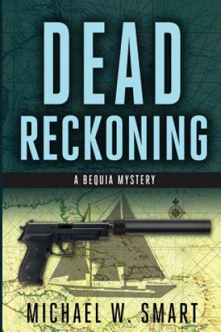 Boek Dead Reckoning Michael W Smart
