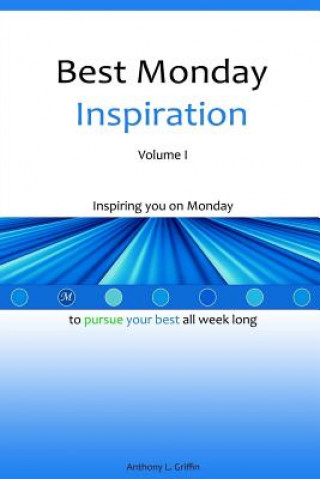 Carte Best Monday Inspiration Volume I Anthony L Griffin