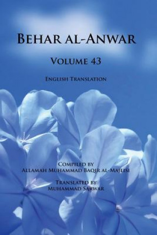 Knjiga Behar al-Anwar, Volume 43 Allamah Muhammad Baqir Al-Majlisi