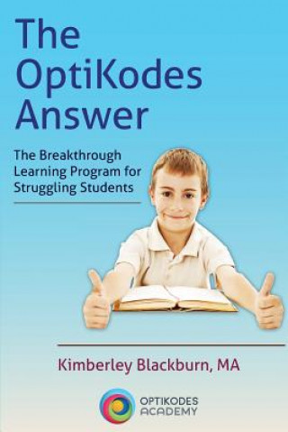 Buch The OptiKodes Answer: The Breakthrough Learning Program for Struggling Students Kimberley Blackburn