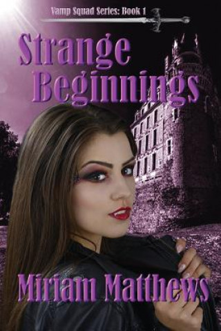 E-kniha Strange Beginnings Miriam L Matthews