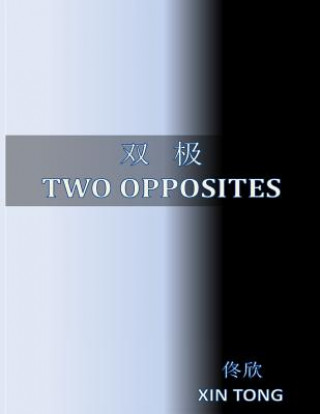 Βιβλίο Two Opposites Xin Tong