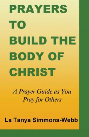 Kniha Prayers to Build the Body of Christ La Tanya Simmons-Webb