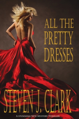 Carte All The Pretty Dresses Steven J Clark