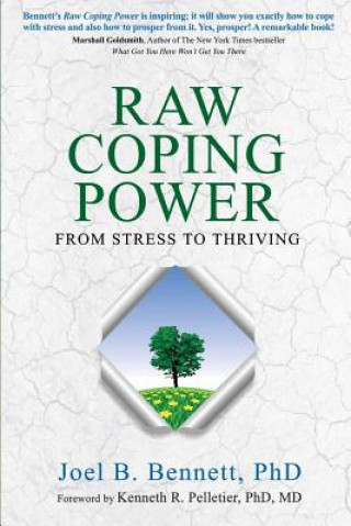 Книга Raw Coping Power: From Stress to Thriving Joel B Bennett Phd