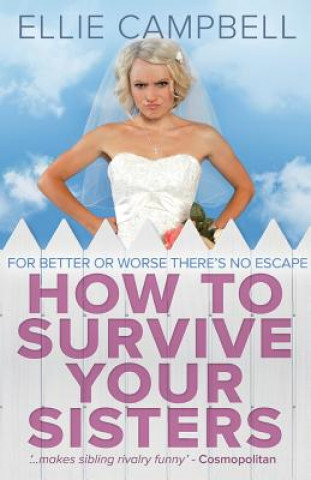 Książka How To Survive Your Sisters Ellie Campbell