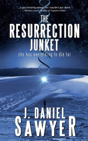 Kniha The Resurrection Junket J Daniel Sawyer