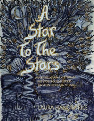 Книга A Star to the Stars Laura Hanora Rice