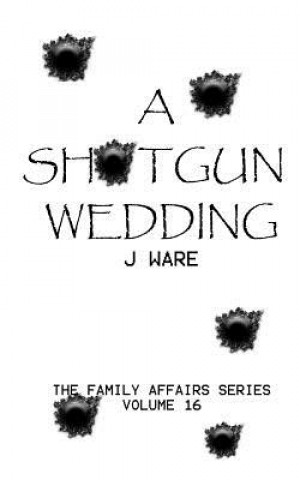 Kniha Shotgun Wedding J  Ware