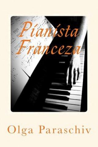 Kniha Pianista Franceza Olga Paraschiv
