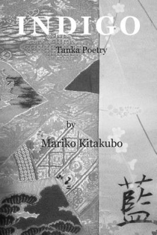 Kniha Indigo: Tanka Poetry Mariko Kitakubo