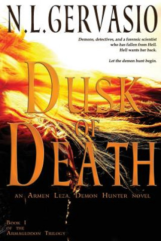 Książka Dusk of Death: an Armen Leza, Demon Hunter novel N L Gervasio