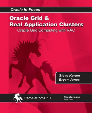 Könyv Oracle Grid and Real Application Clusters: Oracle Grid Computing with RAC Steve Karam