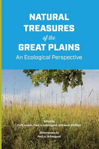 Carte Natural Treasures of the Great Plains: An Ecological Perspective Tom Lynch