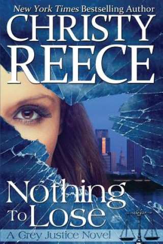 Książka Nothing To Lose Christy Reece