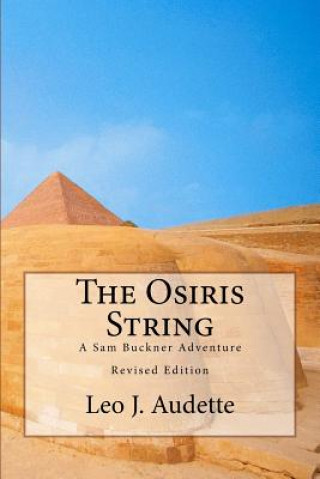 Libro The Osiris String: A Sam Buckner Adventure Leo J Audette