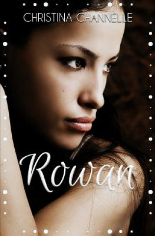 Kniha Rowan Christina Channelle