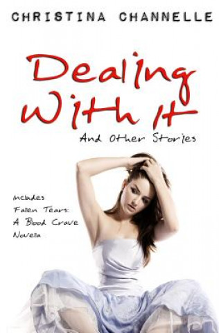 Книга Dealing With It and Other Stories Christina Channelle