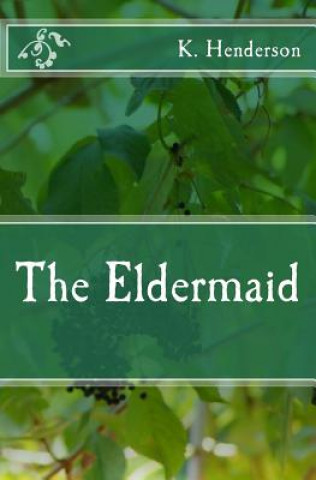 Knjiga The Eldermaid K Henderson