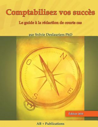Kniha Comptabilisez Vos Succes Sylvie Deslauriers