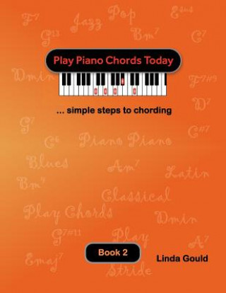 Könyv Play Piano Chords Today 2: ... simple steps to chording Linda Gould