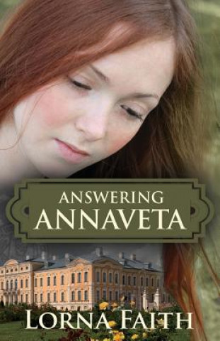 Könyv Answering Annaveta Lorna Faith