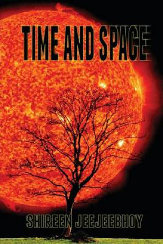 Knjiga Time and Space Shireen Jeejeebhoy