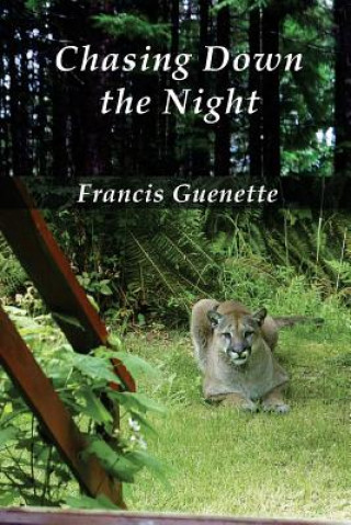 Carte Chasing Down the Night Francis L Guenette