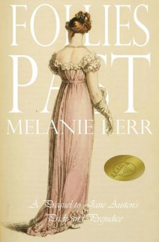 Könyv Follies Past: A Prequel to Pride and Prejudice Melanie Kerr