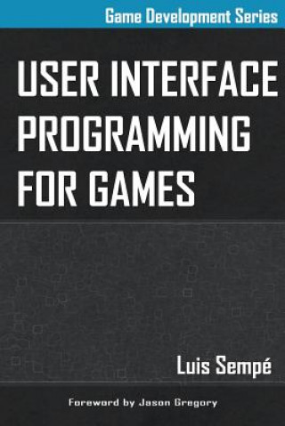 Kniha User Interface Programming for Games Luis Sempe