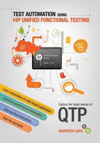 Könyv Test Automation using HP Unified Functional Testing: Explore latest version of QTP MR Navneesh Garg